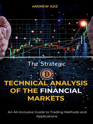 cover image of The Strategic Technical Analysis of the Financial Markets